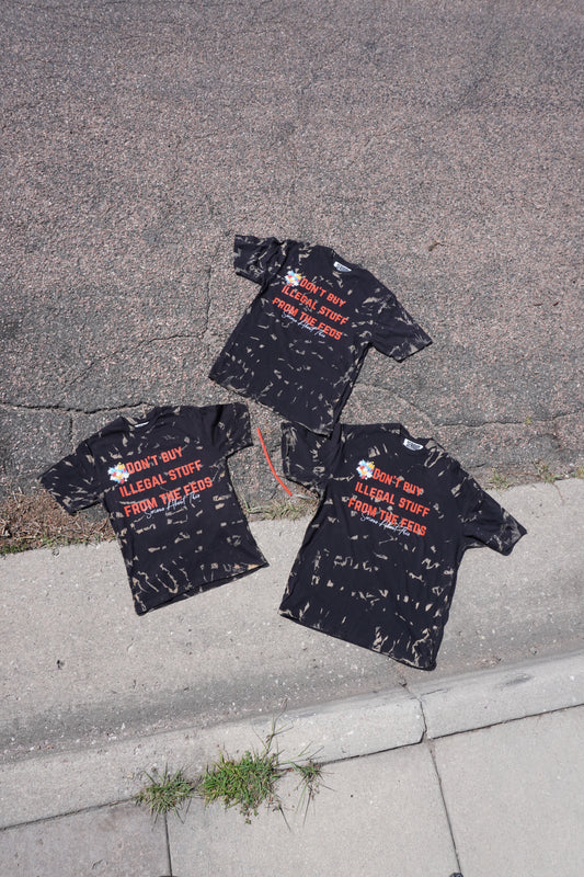 Don’t Buy Illegal Stuff From The Feds t shirt