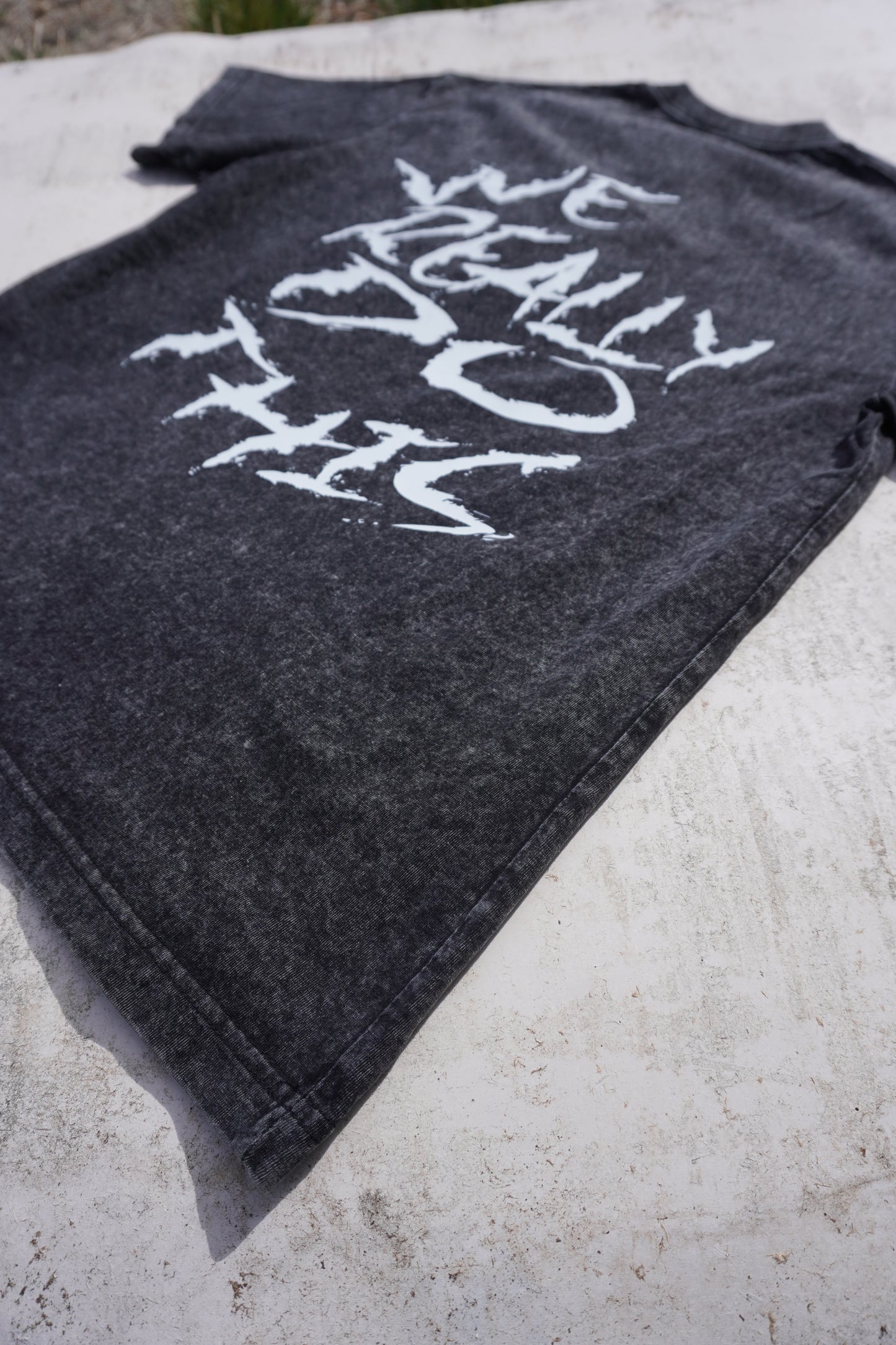 WE REALLY DO THIS- black acid wash