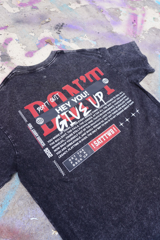 “Never Give Up”  acid washed t shirt